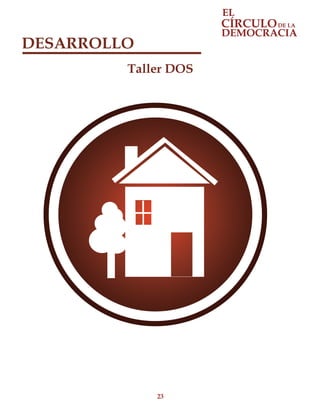 23
DESARROLLO
Taller DOS
 