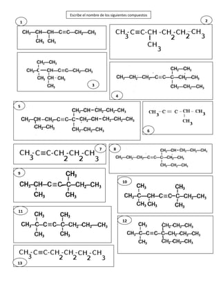 Escribe el nombre de los siguientes compuestos
1 2
3
4
5
6
7 8
9
10
11
12
13