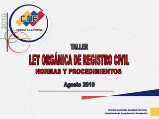OFICINA NACIONAL DE REGISTRO CIVIL
Coordinación de Capacitación y Divulgación

 