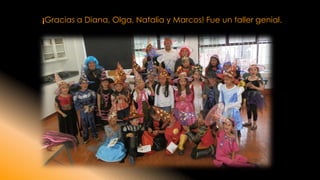 ¡Gracias a Diana, Olga, Natalia y Marcos! Fue un taller genial. 