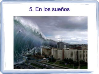 5. En los sueños
 