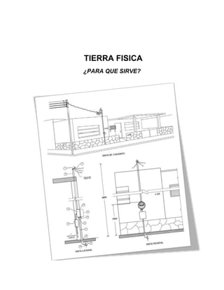 TIERRA FISICA
¿PARA QUE SIRVE?
 