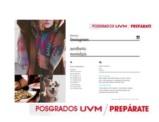 District:
Instagram
aesthetic
nostalgic
District demographics:
Population:
300M active citizens
Key Age Segments:
52% of youth 13-17
53% of adults 18–29
25% of adults 30–49
11% of adults 50–64
6% of adults 65+
Gender Breakdown:
22% of males online
26% of females online
District currency:
Likes
Followers
The Challenge
Share images with high frequency and ease without
sacri cing consistency of sentiment or distracting
from your brand identity and brand story.
The Opportunity
Craft a gallery with a cohesive visual identity creating
a more tangible brand message that resonates with
consumers and potential clients.
06 / 23 ///// Diamond Whitepaper Social Media Brand Strategy: The Four Districts Approach
 