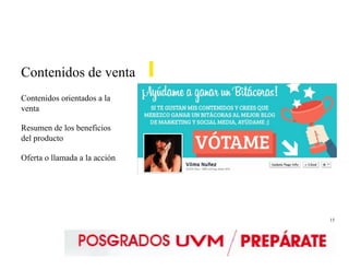 15
Contenidos de venta
Contenidos orientados a la
venta
Resumen de los beneficios
del producto
Oferta o llamada a la acción
 