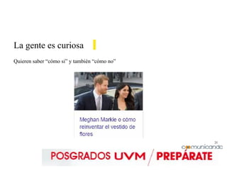25
La gente es curiosa
Quieren saber “cómo si” y también “cómo no”
 