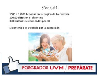 #RSSCZ
¿Por qué?
1500 a 15000 historias en su página de bienvenida.
100,00 datos en el algoritmo
300 historias seleccionadas por FB
El contenido es afectado por la interacción.
 