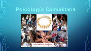 Psicología Comunitaria
 