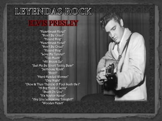ELVIS PRESLEY
          "Heartbreak Hotel"
             "Don't Be Cruel"
               "Hound Dog"
          "Heartbreak Hotel"
             "Don't Be Cruel"
               "Hound Dog"
            "Love Me Tender"
                "Too Much"
              "All Shook Up"
    "(Let Me Be Your) Teddy Bear"
             "Jailhouse Rock"
                   "Don't"
        "Hard Headed Woman"
                "One Night"
"(Now & Then There's) A Fool Such As I"
         "A Big Hunk o' Love"
              "Stuck On You"
           "It's Now or Never"
    "Are You Lonesome Tonight?"
             "Wooden Heart"
 