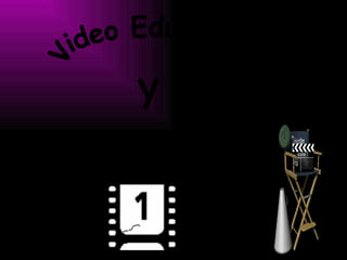 Video Educativo  Y Video Didáctico 