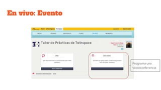 En vivo: Evento
Programa una
videoconferencia
 