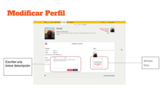 Modificar Perfil
Añade
foto
Escribe una
breve descripción
 