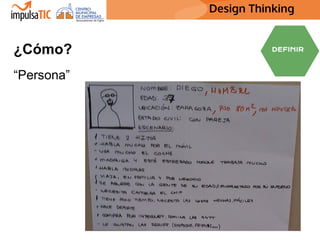 Design Thinking Design Thinking
“Persona”
¿Cómo?
 