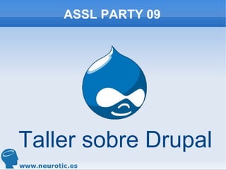 ASSL PARTY 09 Taller sobre Drupal 