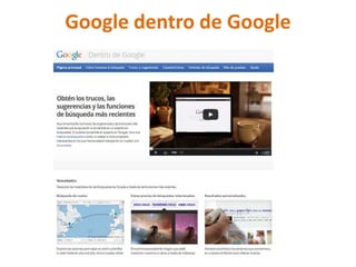 Google dentro de Google
 