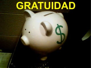 GRATUIDAD 