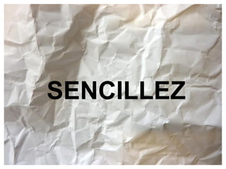 SENCILLEZ 