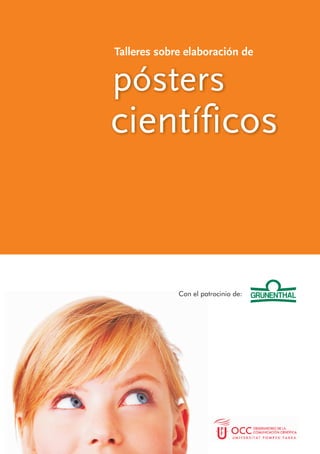 pósters
Talleres sobre elaboración de
científicos
Con el patrocinio de:
 