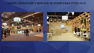 Diseño, producción y montaje de stand para Fitur 2018
 