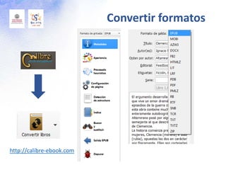 Convertir formatos
http://calibre-ebook.com
 