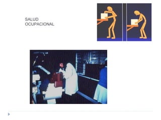 SALUD
OCUPACIONAL

 