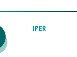 El Desarrollo Humano, base de la Formación Integral de la PersonalLos valores en la empresa
IPER
 
