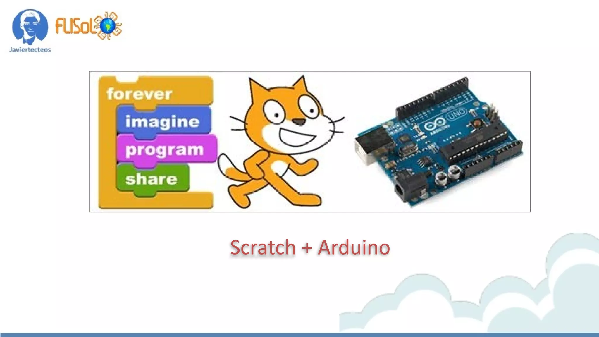 Scratch + Arduino
 