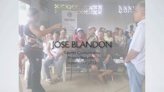 JOSE BLANDON
  Talleres Comunitarios
     Primer Resumen
    septiembre 2012
 