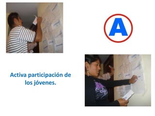 Activa participación de los jóvenes.