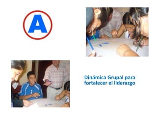 Dinámica Grupal para fortalecer el liderazgo