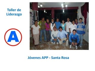 Taller de LiderazgoJóvenes APP - Santa Rosa
