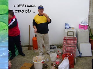 Y REPETIMOS OTRO DÍA … 