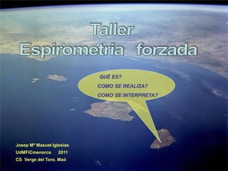 QUÉ ES?
                           COMO SE REALIZA?
                           COMO SE INTERPRETA?




Josep Mª Masuet Igl...