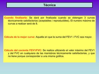 Técnica


Cuando finalizarla: Se dará por finalizada cuando se obtengan 3 curvas
  técnicamente satisfactorias (aceptables...