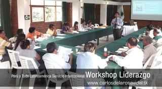 Perú y Todo Latinoamérica Servicio Internacional WorkshopWorkshopWorkshopWorkshop LiderazgoLiderazgoLiderazgoLiderazgo
www.carlosdelarosavidal.tk
 