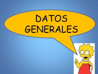 DATOS
GENERALES
 