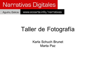 Taller de Fotografía Karla Schuch Brunet Marta Paz 