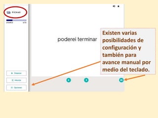 Existen varias
posibilidades de
configuración y
también para
avance manual por
medio del teclado.
 