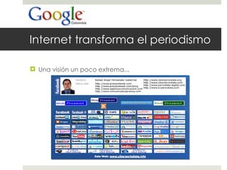 Internet transforma el periodismo Una visión un poco extrema... 