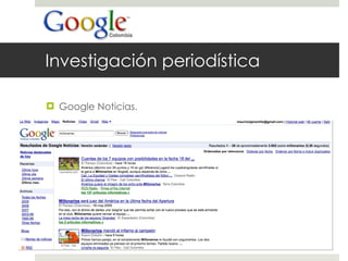 Investigación periodística Google Noticias. 