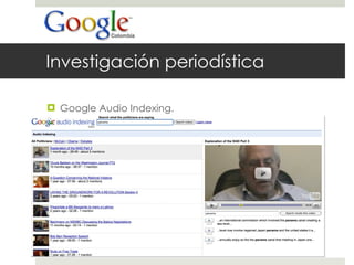 Investigación periodística Google Audio Indexing. 
