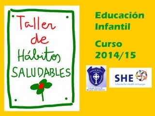 Educación
Infantil
Curso
2014/15
 