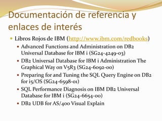 Presentación Taller Herramientas Rendimiento DB2 en IBM i y Genexus | PPTX