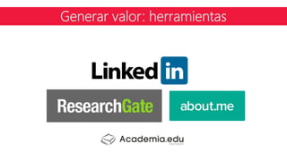 Generar valor: herramientas
 