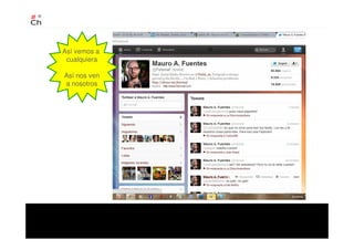 Así vemos a
cualquiera
Así nos ven
a nosotros
 