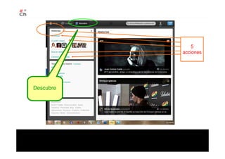 5
acciones
Descubre
 