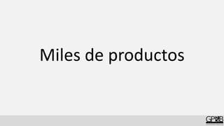 Miles de productos
 