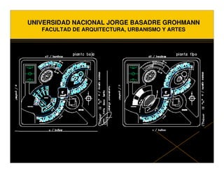 UNIVERSIDAD NACIONAL JORGE BASADRE GROHMANN
   FACULTAD DE ARQUITECTURA, URBANISMO Y ARTES
 