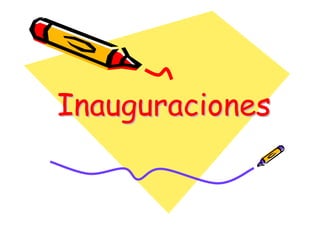 Inauguraciones
