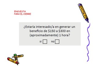 ENCUESTA
PARA EL CIERRE