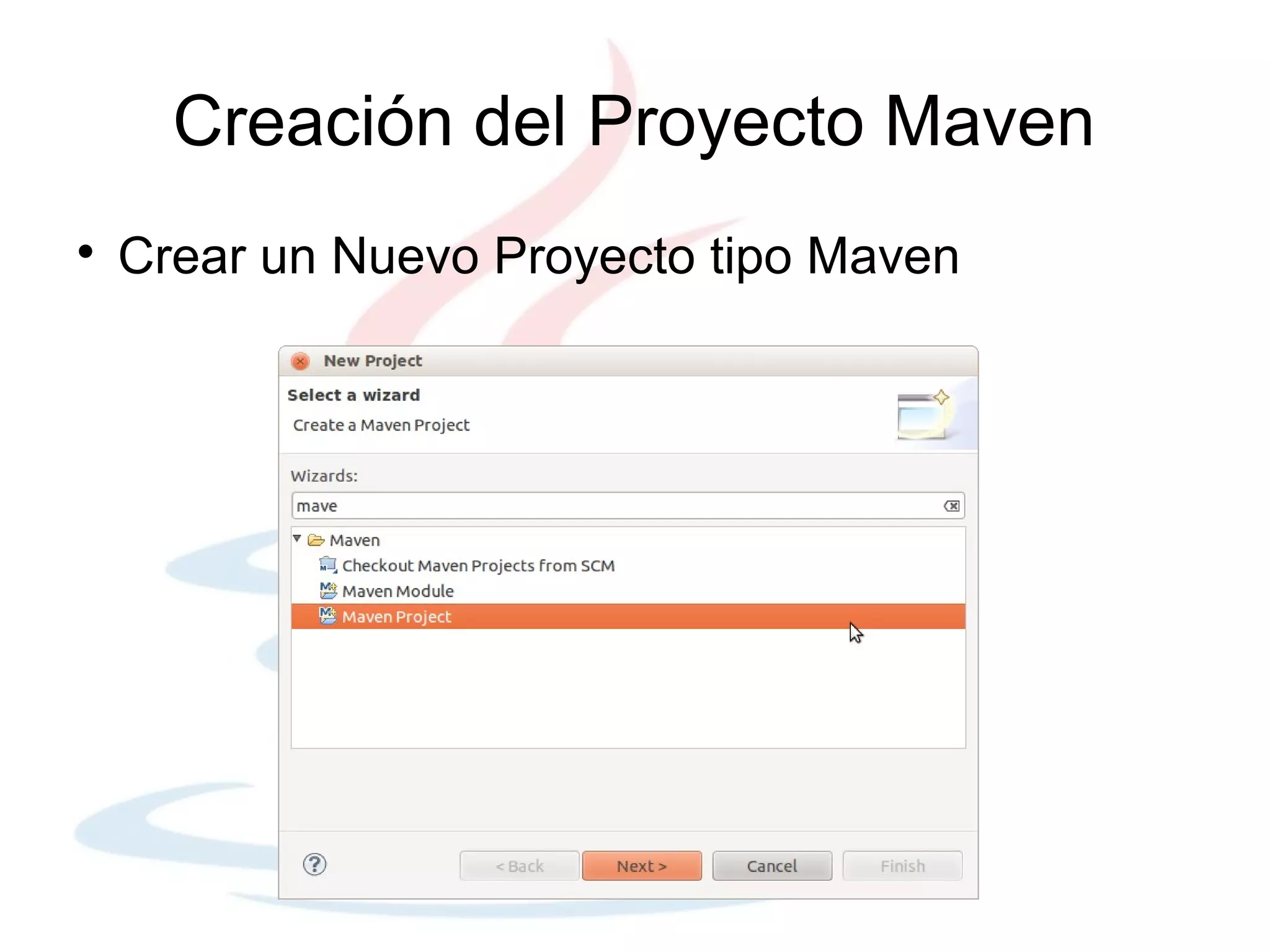 Creación del Proyecto Maven

    Crear un Nuevo Proyecto tipo Maven
 